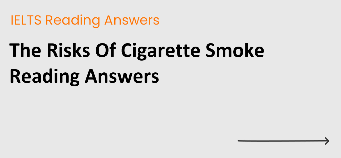 The Risks Of Cigarette Smoke Reading Answers